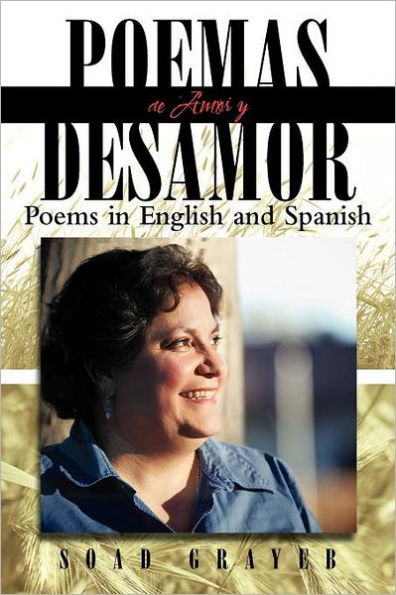 Poemas de Amor y Desamor: Poems English and Spanish