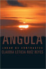 ANGOLA: LUGAR DE CONTRASTES