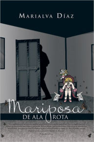 Title: Mariposa de ala rota, Author: Marialva Da-az