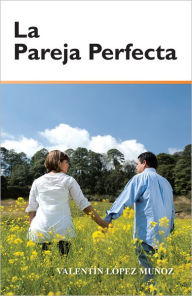 Title: La pareja perfecta, Author: Valentín López