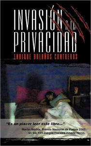 Title: Invasi N a la Privacidad, Author: Enrique Bola Os Contreras