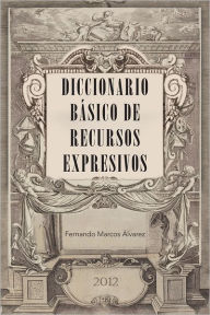 Title: Diccionario básico de recursos expresivos, Author: Fernando Marcos Álvarez