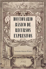 Title: Diccionario B Sico de Recursos Expresivos, Author: Fernando Marcos Lvarez