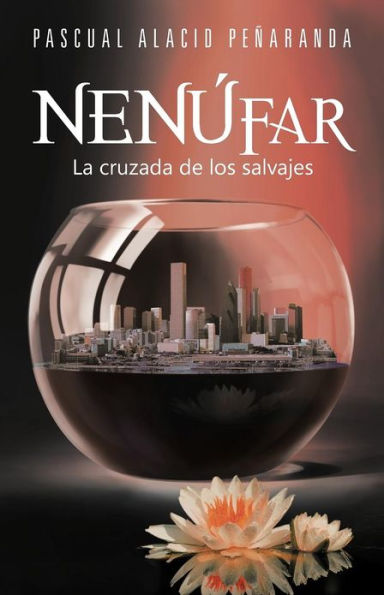 NENÚFAR: La cruzada de los salvajes