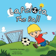 Title: La Pelota: The Ball, Author: Conchita Cornejo