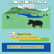 Title: El Toro Manolito: El pintor de Internet, Author: Miguel EstaÃa