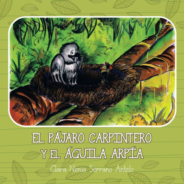 El Pájaro Carpintero y el Águila Arpía