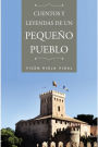 Cuentos y leyendas de un pequeño pueblo