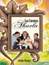 Title: Los Cuentos De La Abuela, Author: Adelina Márquez