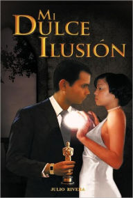 Title: Mi Dulce Ilusi N, Author: Julio Rivera