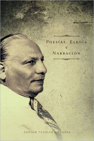 Title: Poesías, Elegía y Narración, Author: Gersam Tüchler Noguera