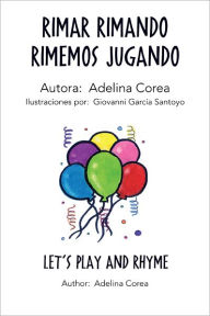 Title: RIMAR RIMANDO RIMEMOS JUGANDO, Author: ADELINA COREA