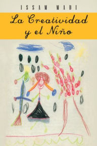 Title: La Creatividad y el Niño, Author: Issam Madi