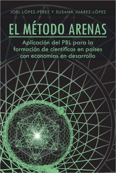 El Método Arenas: Aplicación del PBL para la formación de científicos en países con economías en desarrollo