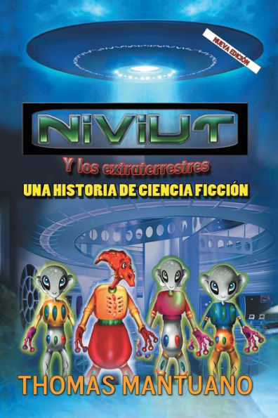 Niviut Y Los Extraterrestres: Una Historia De Ciencia Ficción