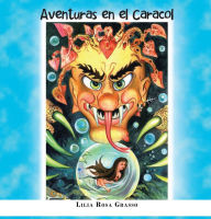 Title: Aventuras En El Caracol, Author: Lilia Rosa Grasso