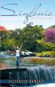 Title: Sinfonía: Cuentos Para Todos, Author: Elizabeth Ramírez