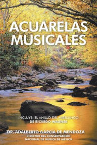 Title: ACUARELAS MUSICALES, Author: Dr. Adalberto García de Mendoza