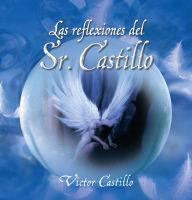 Title: Las reflexiones del Sr. Castillo, Author: Víctor Castillo