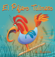 Title: El Pájaro Tulimaco, Author: H. Bustillo