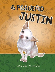Title: EL PEQUEÃ'O JUSTIN, Author: MILI MIRALDA