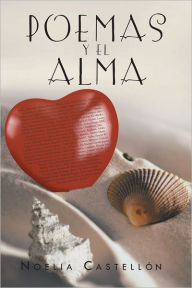 Title: POEMAS Y EL ALMA, Author: Noelia Castellón