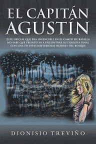 Title: El capitán Agustín, Author: Dionisio Treviño