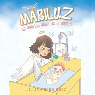 Title: MARILUZ: Mi Querido Angel De La Guarda, Author: Lillian Rodriguez