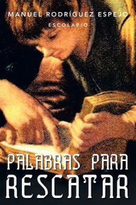 Title: PALABRAS PARA RESCATAR, Author: MANUEL RODRÍGUEZ ESPEJO