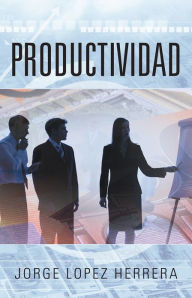 Title: PRODUCTIVIDAD, Author: JORGE LOPEZ HERRERA