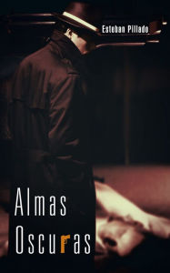 Title: Almas Oscuras, Author: Esteban Pillado