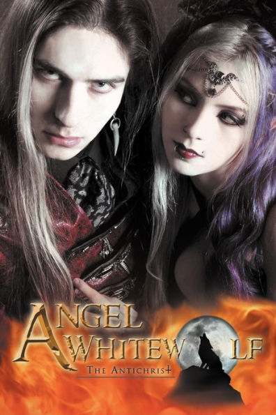 Angel Whitewolf: The Antichrist