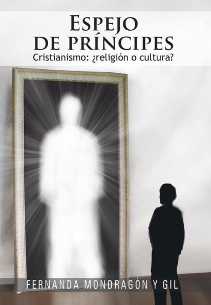 Espejo de príncipes: Cristianismo: religión o cultura?