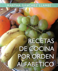 Title: Recetas de Cocina Por Orden Alfabetico, Author: Martha S. Llamb