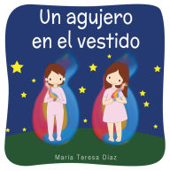 Title: Un Agujero En El Vestido, Author: María Teresa Díaz