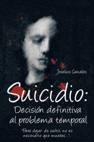 Title: SUICIDIO: DECISIÓN DEFINITIVA AL PROBLEMA TEMPORAL: 