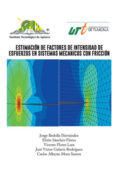 ESTIMACIÓN DE FACTORES DE INTENSIDAD DE ESFUERZOS EN SISTEMAS MECANICOS CON FRICCIÓN