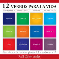 Title: 12 Verbos para la Vida, Author: Raúl Colón Avilés