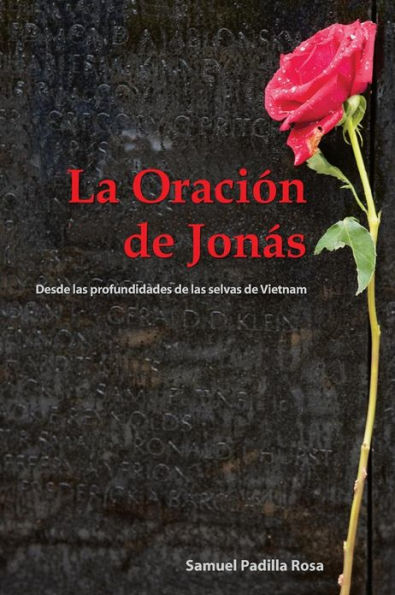 La Oracion de Jonas: Desde Las Profundidades de Las Selvas de Vietnam