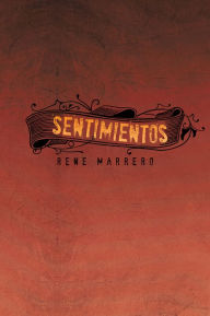 Title: SENTIMIENTOS, Author: Rene Marrero