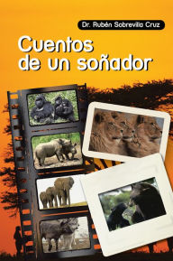 Title: CUENTOS DE UN SOÑADOR, Author: Dr. Rubén Sobrevilla Cruz