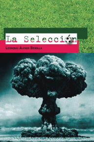 Title: La Selección, Author: Leonidas Alfaro Bedolla