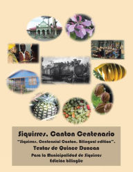 Title: Siquirres, Canton Centenario: Diafragma de La Provincia Limonense, Author: Quince Duncan