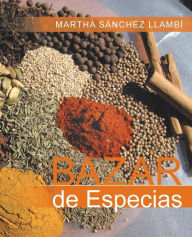 Title: Bazar de Especias, Author: Martha Sanchez Llambi