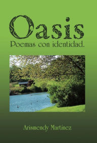 Title: Oasis: Poemas Con Identidad., Author: Arismendy Martinez