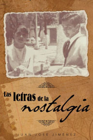 Title: Las letras de la nostalgia, Author: JUAN JOSÉ JIMÉNEZ