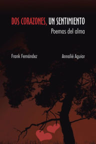 Title: Dos corazones, un sentimiento, Author: Frank Fernández y Annalié Aguiar