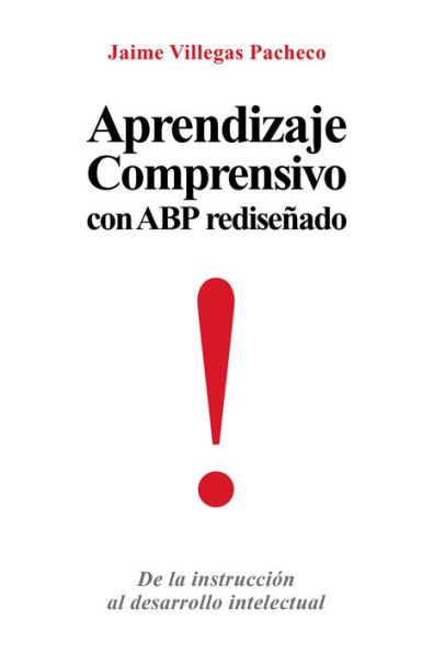 Aprendizaje Comprensivo con ABP rediseñado: De la instrucción al desarrollo intelectual