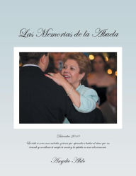 Title: Las Memorias de La Abuela, Author: Angelic Aldo