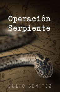 Title: Operación Serpiente, Author: Julio Benítez